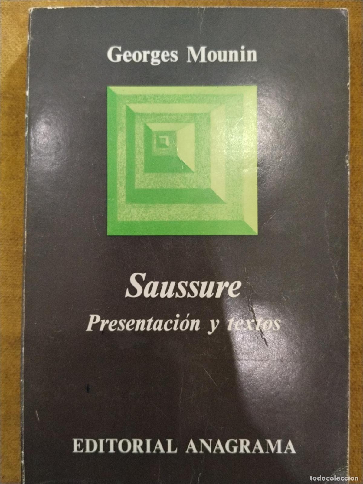 Saussure: Presentaci&oacute;n y textos - Georges Mounin