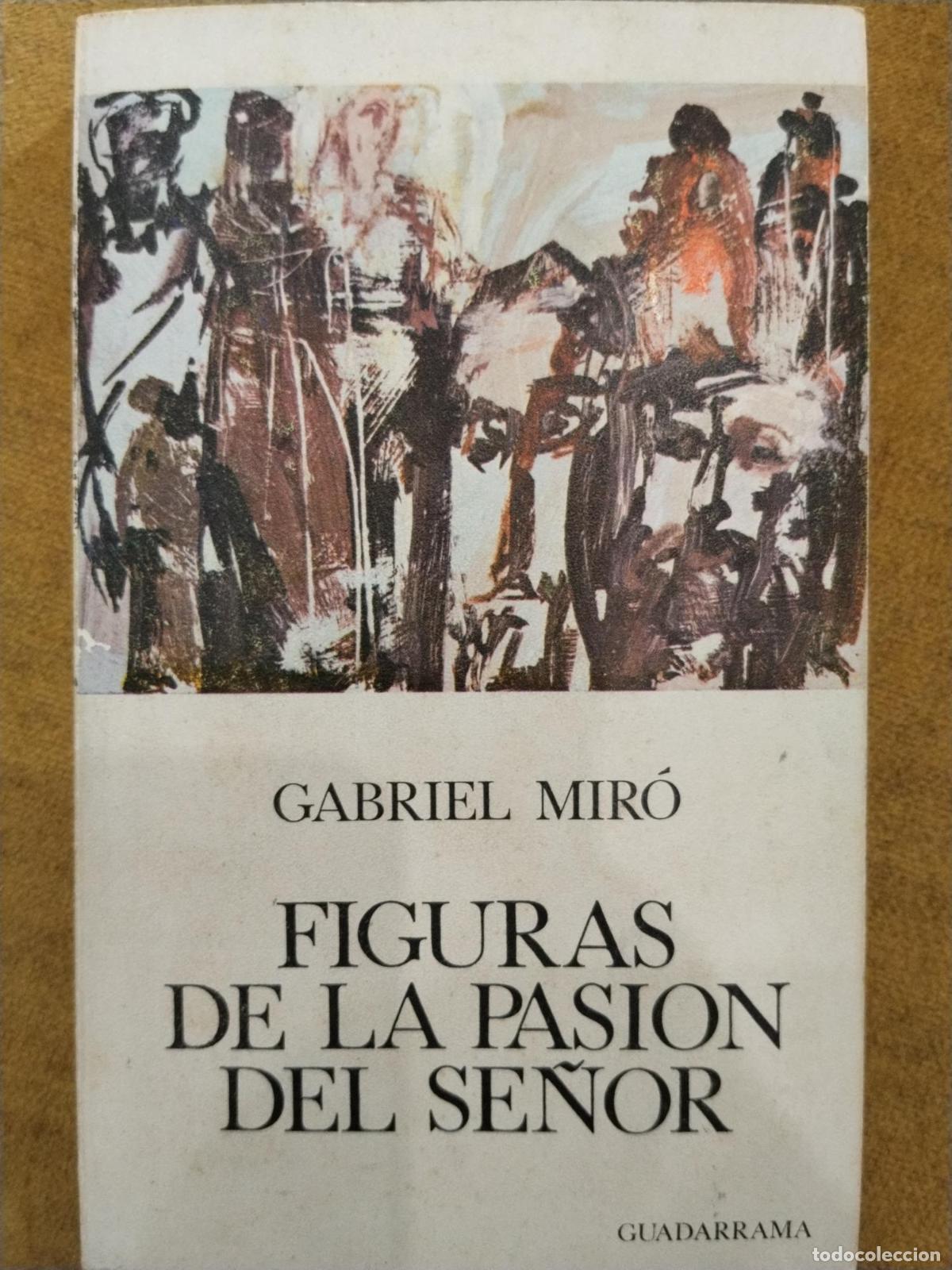 Figuras de la Pasi&oacute;n del Se&ntilde;or - ; Gabriel Mir&oacute;