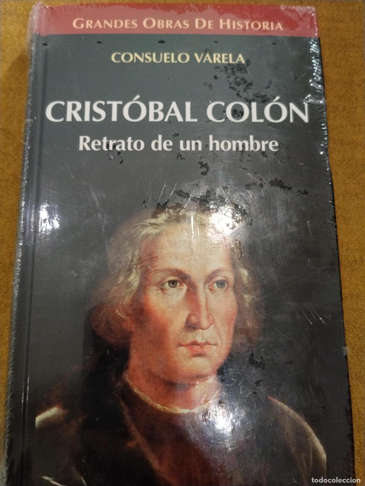 Libros: Crist&oacute;bal Col&oacute;n: Retrato de un hombre - Consuelo Varela