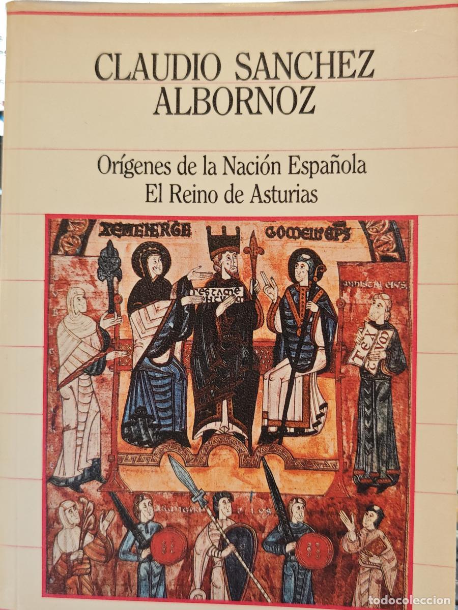 Libros: ORIGENES DE LA NACION ESPA&Ntilde;OLA. EL REINO DE ASTURIAS . CLAUDIO SANCHEZ ALBORNOZ. TDK462 -
