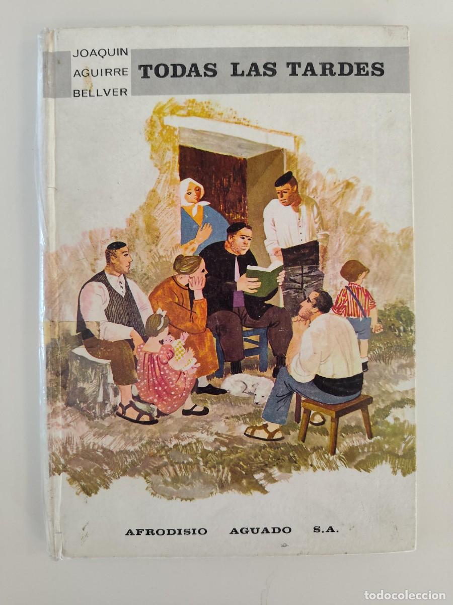 Libros: Todas las tardes, de Joaqu&iacute;n Aguirre Bellver. Editorial Afrodisio Aguado, 1966.