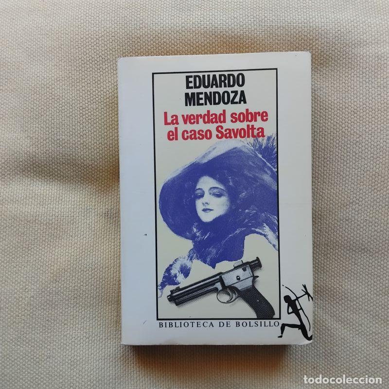 Libros: La verdad sobre el caso Savolta - Eduardo Mendoza
