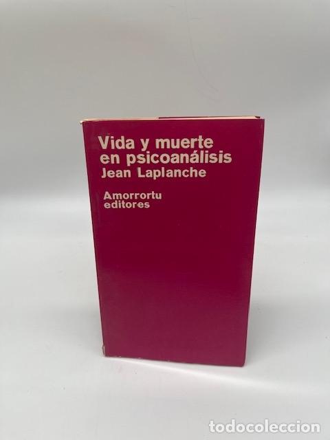 B&uuml;cher: LAPLANCHE, Jean. - Vida y muerte en psicoan&aacute;lisis.