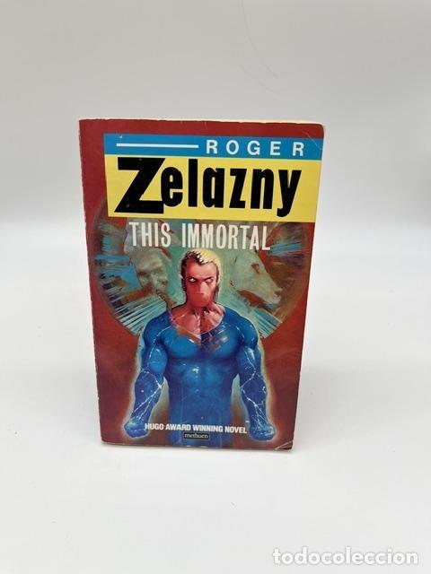 Libros: ZELAZNY, Roger. - This immortal.