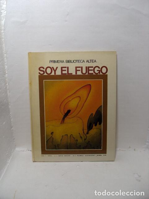Livros em segunda m&atilde;o: SOY EL FUEGO - J. L. Garc&iacute;a S&aacute;nchez; M. A. Pacheco