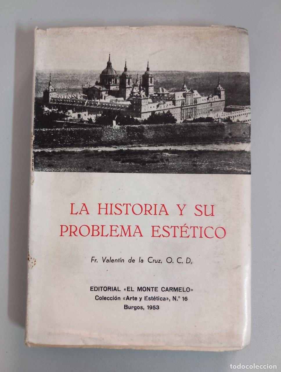 Libros: La historia y su problema est&eacute;tico. - DE LA CRUZ, Valent&iacute;n: