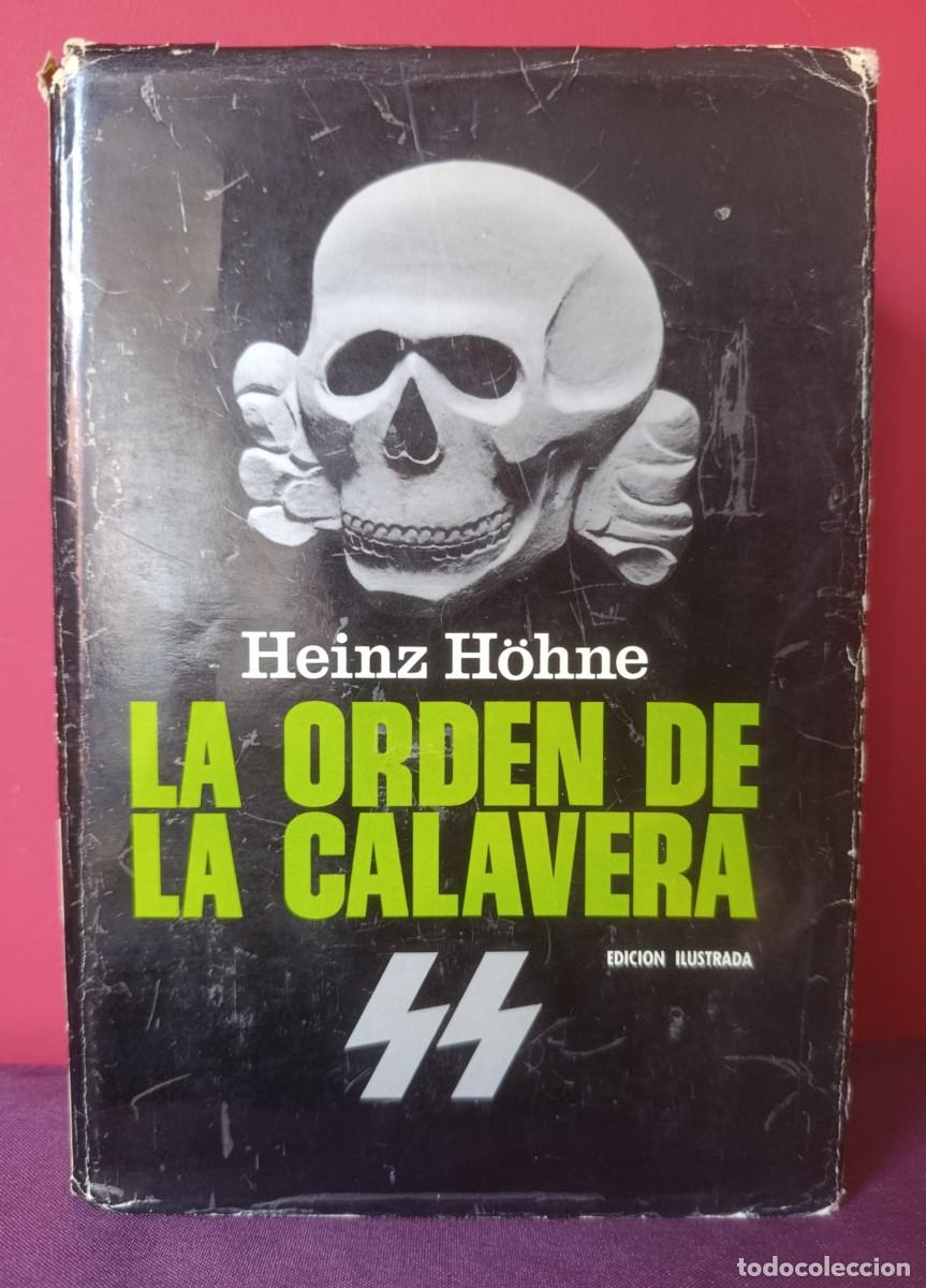 Libros: LA ORDEN DE LA CALAVERA (HISTORIA DE LAS SS) - H&Ouml;HNE, HEINZ