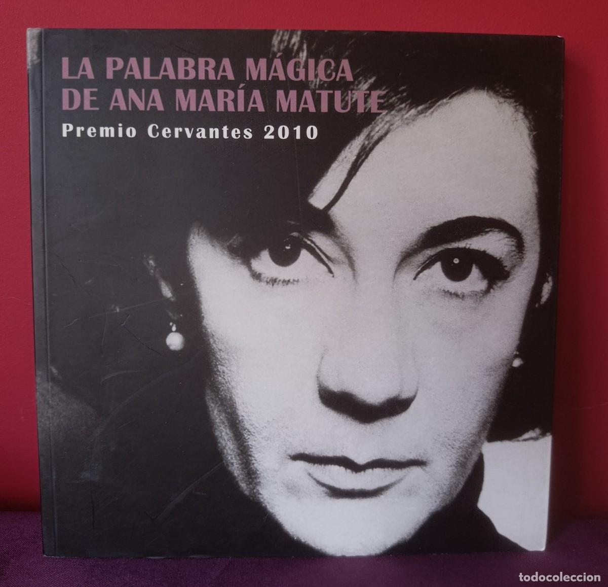 Libros: LA PALABRA MAGICA DE ANA MARIA MATUTE. PREMIO CERVANTES 2010