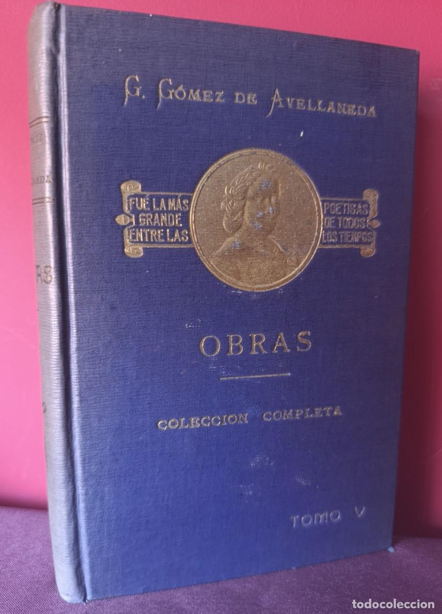 Libri di seconda mano: OBRAS LITERARIAS DE LA SE&Ntilde;ORA DO&Ntilde;A GERTRUDIS GOMEZ DE AVELLANEDA ,TOMO v ,1871