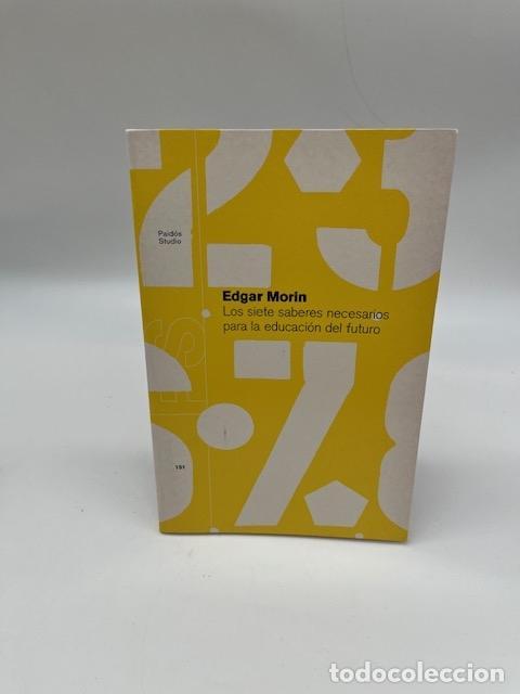 Libros: MORIN, Edgar. - Los siete saberes necesarios para la educaci&oacute;n del futuro.