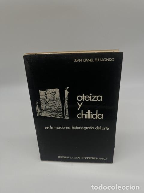 Libros: FULLAONDO, Juan Daniel - Oteiza y chillida en la moderna historiograf&iacute;a del arte.