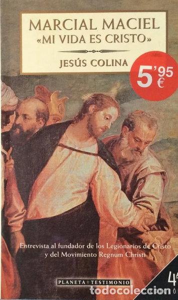 Libros: Marcial Maciel: mi vida es Cristo- 9788408048114