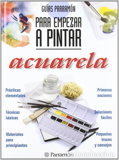 books: Gu&iacute;as Parram&oacute;n Para empezar a pintar acuarela- 9788434220409