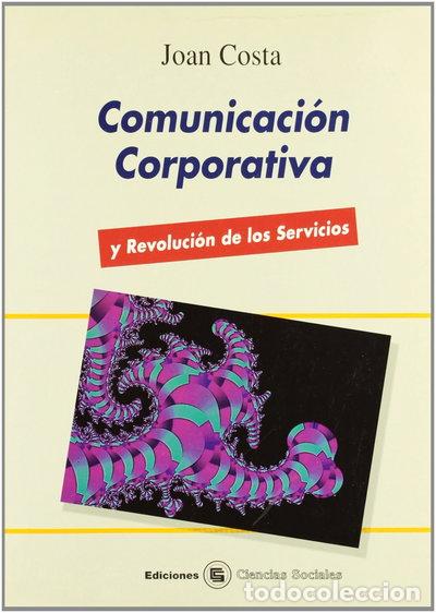 books: Comunicaci&oacute;n corporativa y revoluci&oacute;n de los servicios- 9788487510366