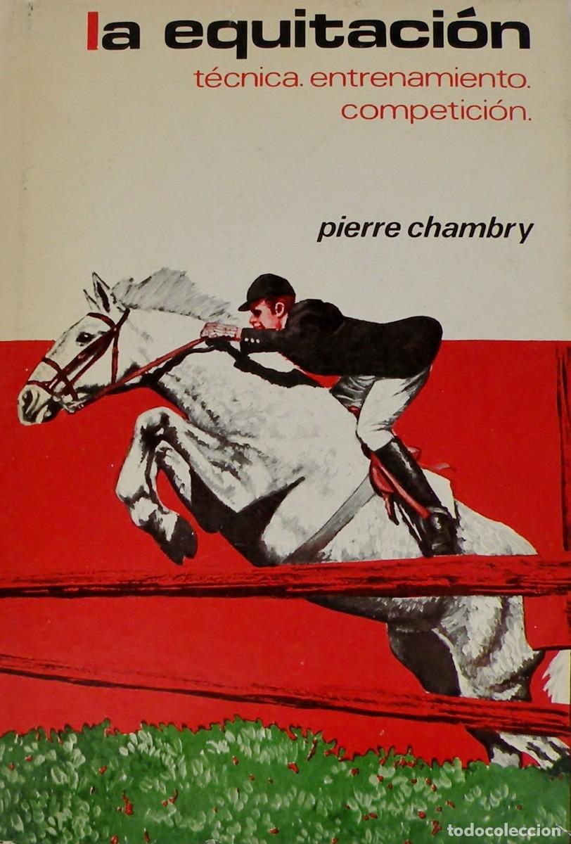Livres: LA EQUITACION - TECNICA, ENTRENAMIENTO, COMPETICION - 1974 1&ordf; EDICION