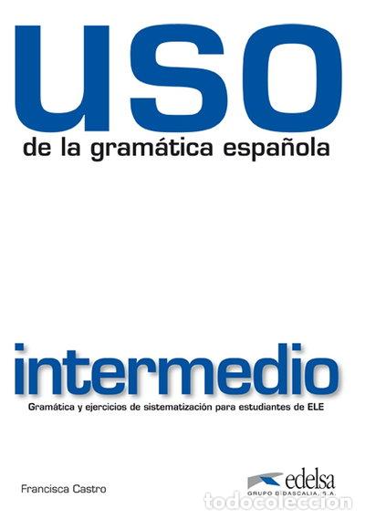 Libros: Uso de la gram&aacute;tica intermedio- 9788477117124