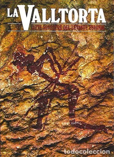 Libros: La Valltorta: Arte rupestre del levante espa&ntilde;ol- 9788474891744