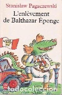 Libros: L'enl&egrave;vement de Balthazar Eponge- 9782010198489