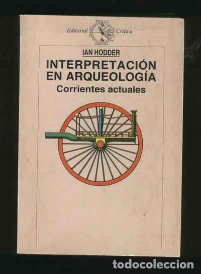 Libros: Interpretaci&oacute;n en arqueolog&iacute;a- 9788474236699 - Foto 1