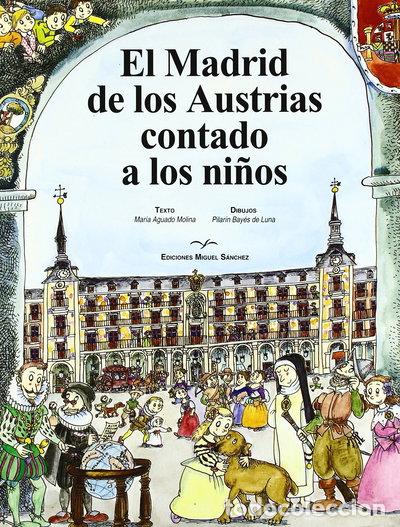 Libri di seconda mano: El Madrid de los Austrias contado a los ni&ntilde;os- 9788471690951