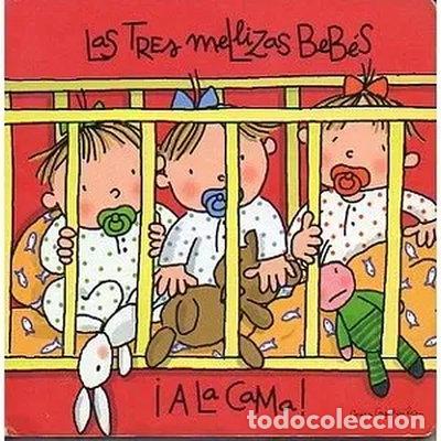Libros: A la Cama las Tres Mellizas Beb&eacute;s- 9788422698500
