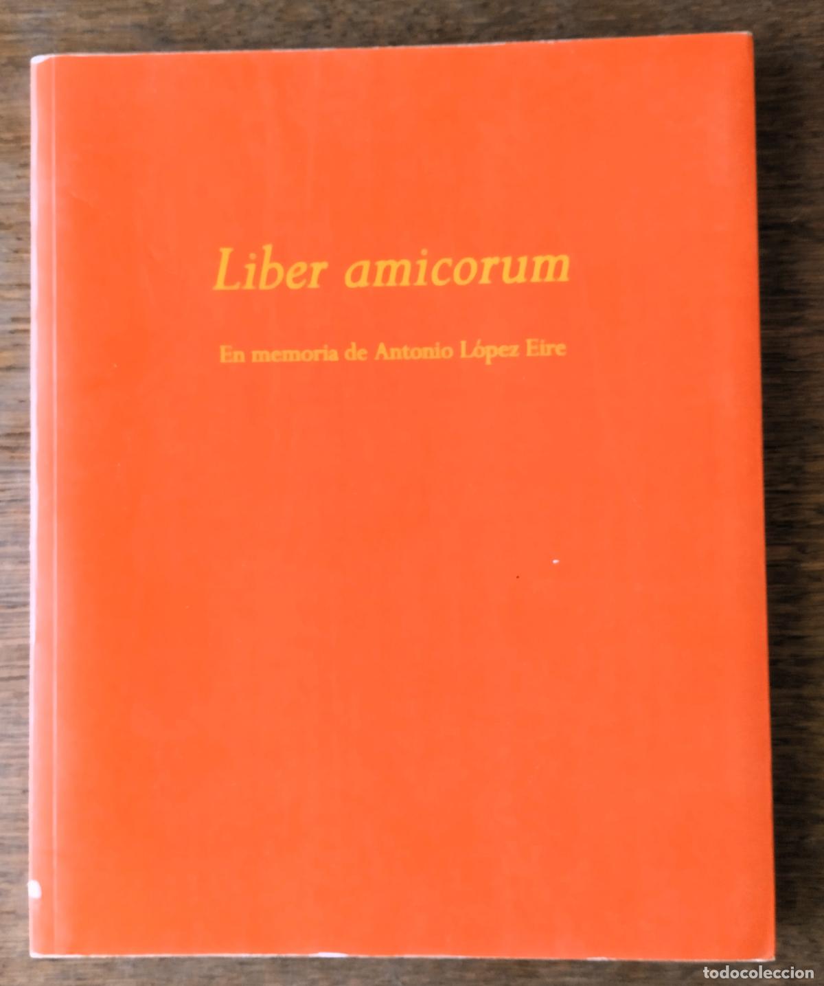 Libros: Liber amicorum, En memoria de Antonio L&oacute;pez Eire,Salamanca, 2009,