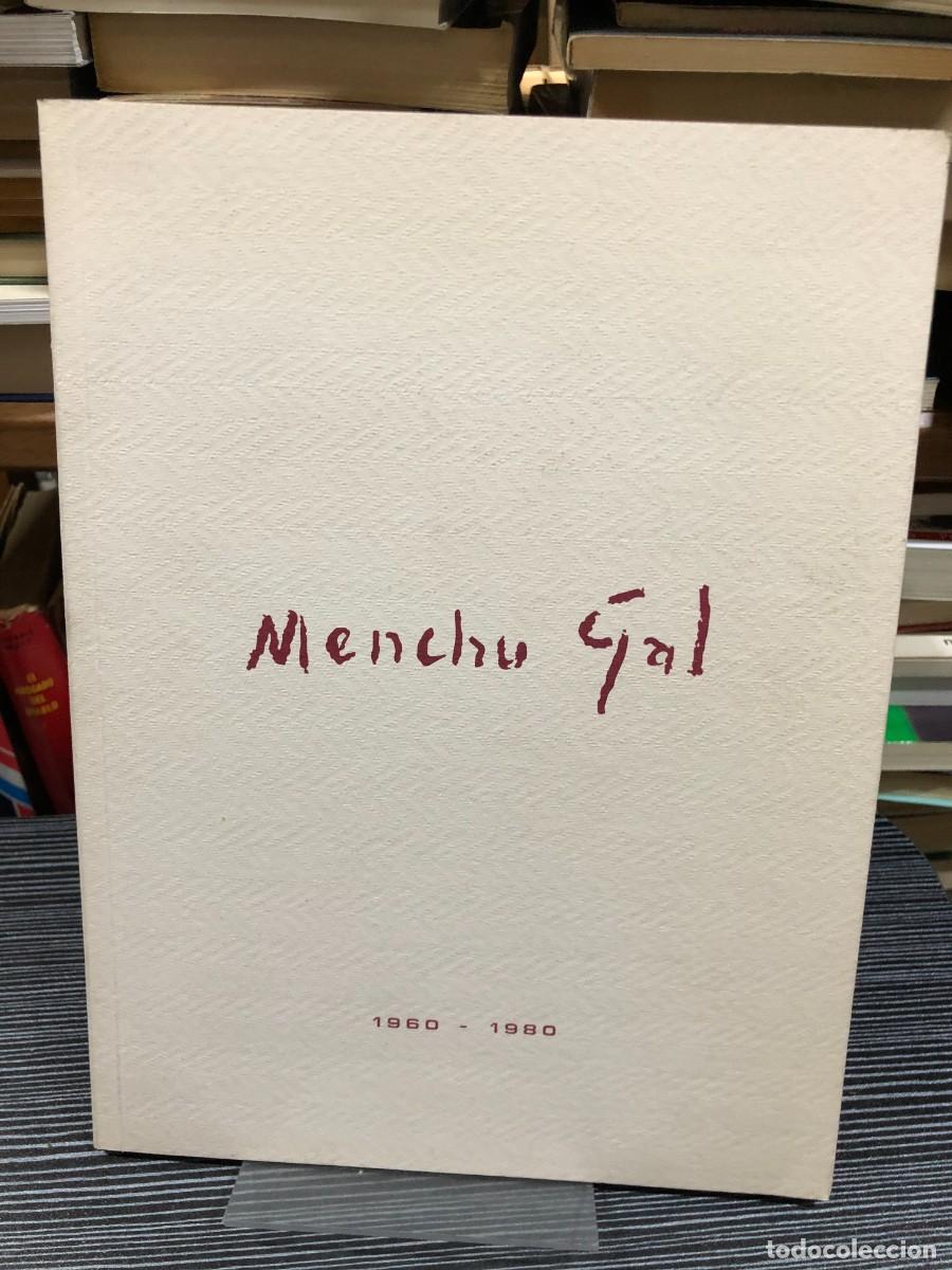 Libros: Menchu Gal (1960 - 1980) Cat&aacute;logo de Arte / Menchu Gal
