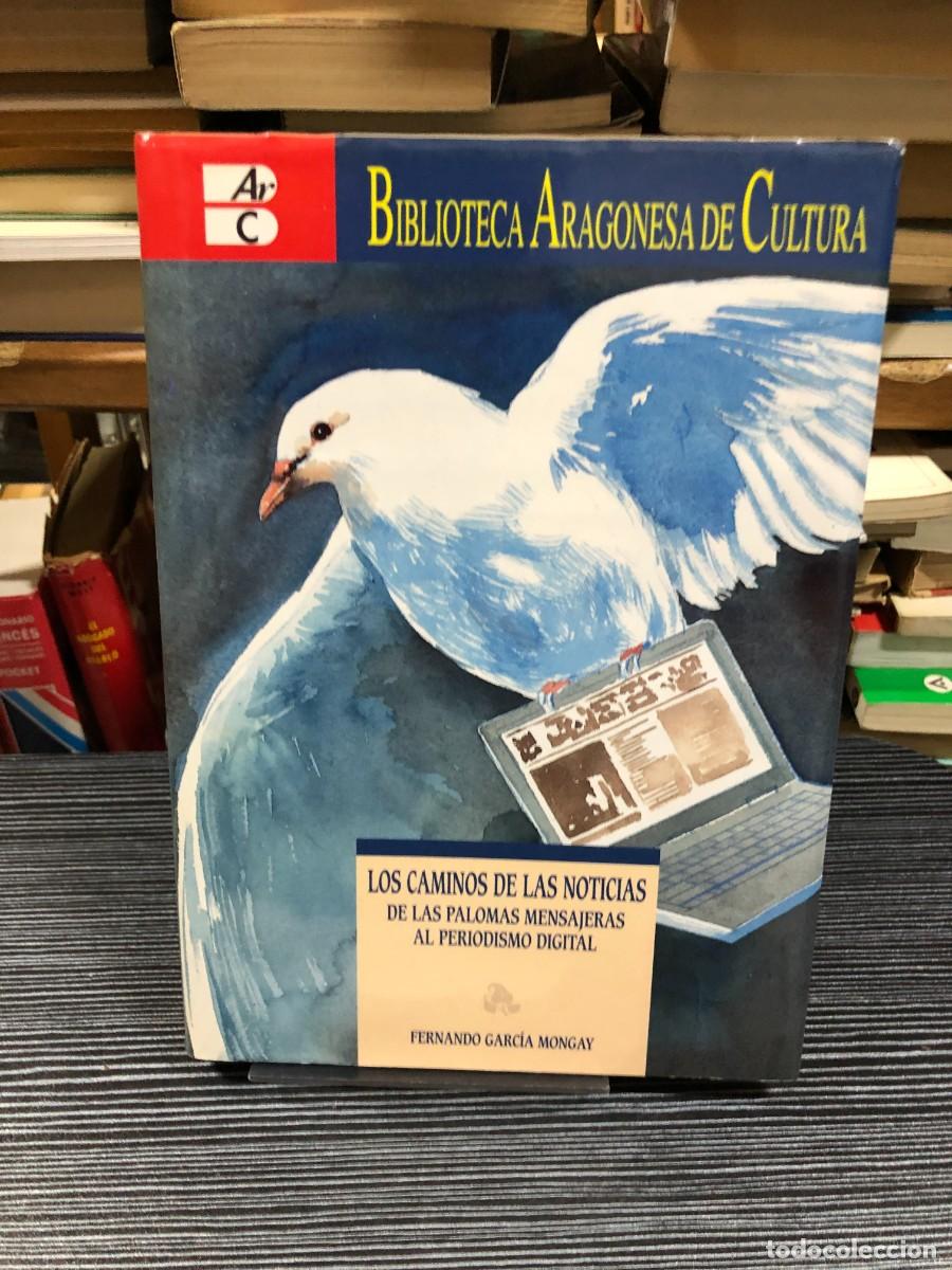 Libros: Los caminos de las noticias: De las palomas mensajeras al periodismo digital Fernando Garc&iacute;a Mongay