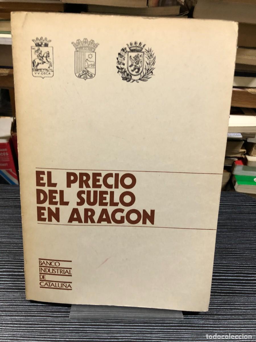 Libros: El precio del suelo en Arag&oacute;n Banco Industrial de Catalu&ntilde;a