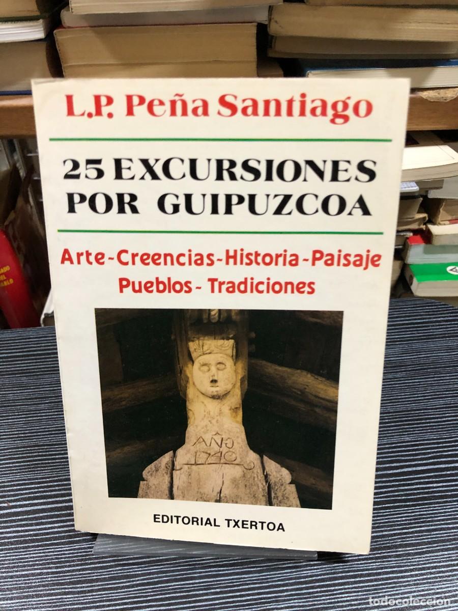 Libros: 25 Excursiones por Guip&uacute;zcoa L.P. Pe&ntilde;a Santiago
