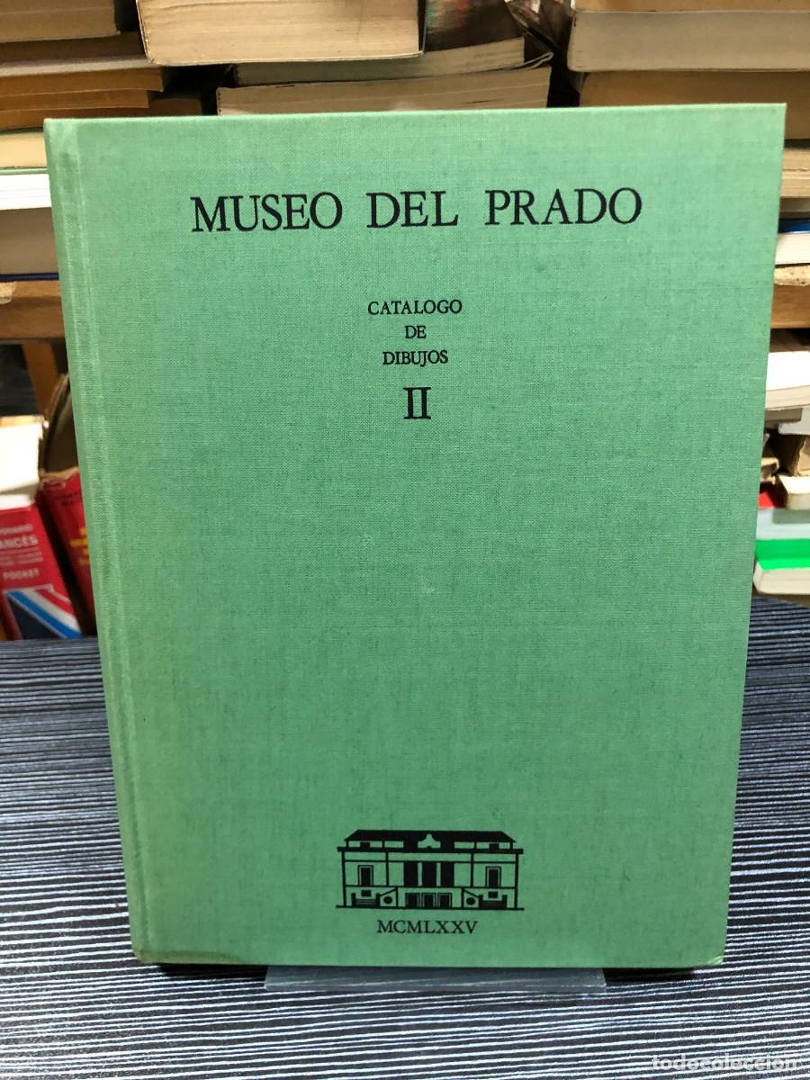 Libros: Museo del Prado: Cat&aacute;logo de Dibujos II Museo del Prado (MCMLXXV)
