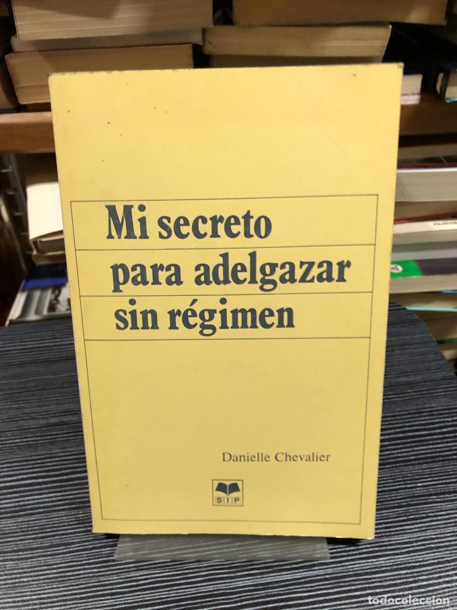 Libros: Mi secreto para adelgazar sin r&eacute;gimen Danielle Chevalier (Ed. SIP Monaco)