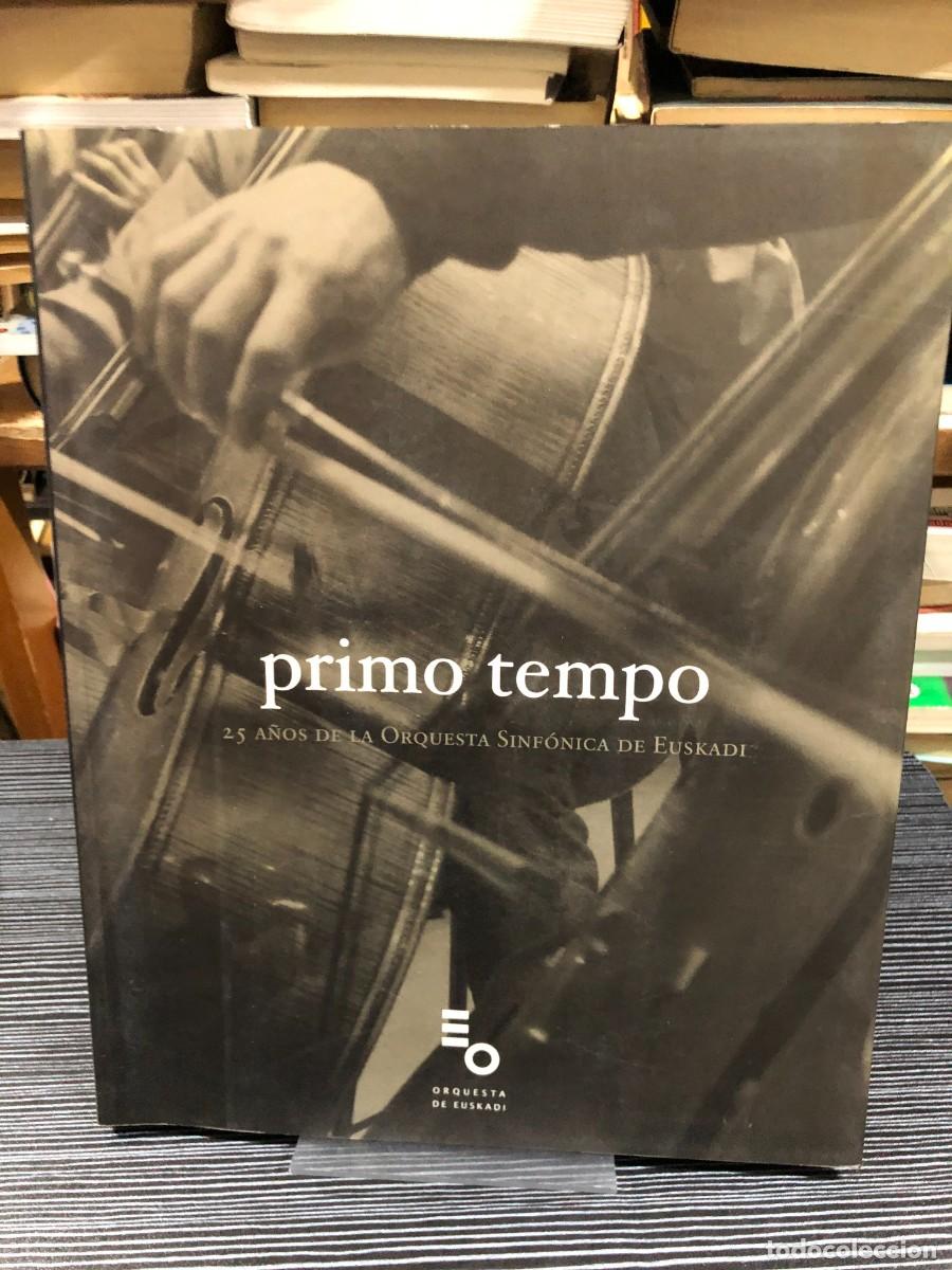 Libros: Primo Tempo: 25 a&ntilde;os de la Orquesta Sinf&oacute;nica de Euskadi Fundaci&oacute;n Kutxa