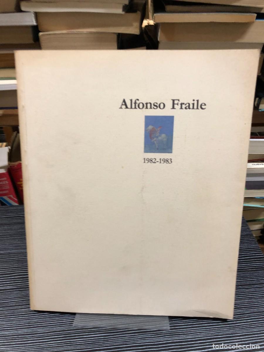 Libros: Alfonso Fraile 1982-1983 (Cat&aacute;logo de arte)