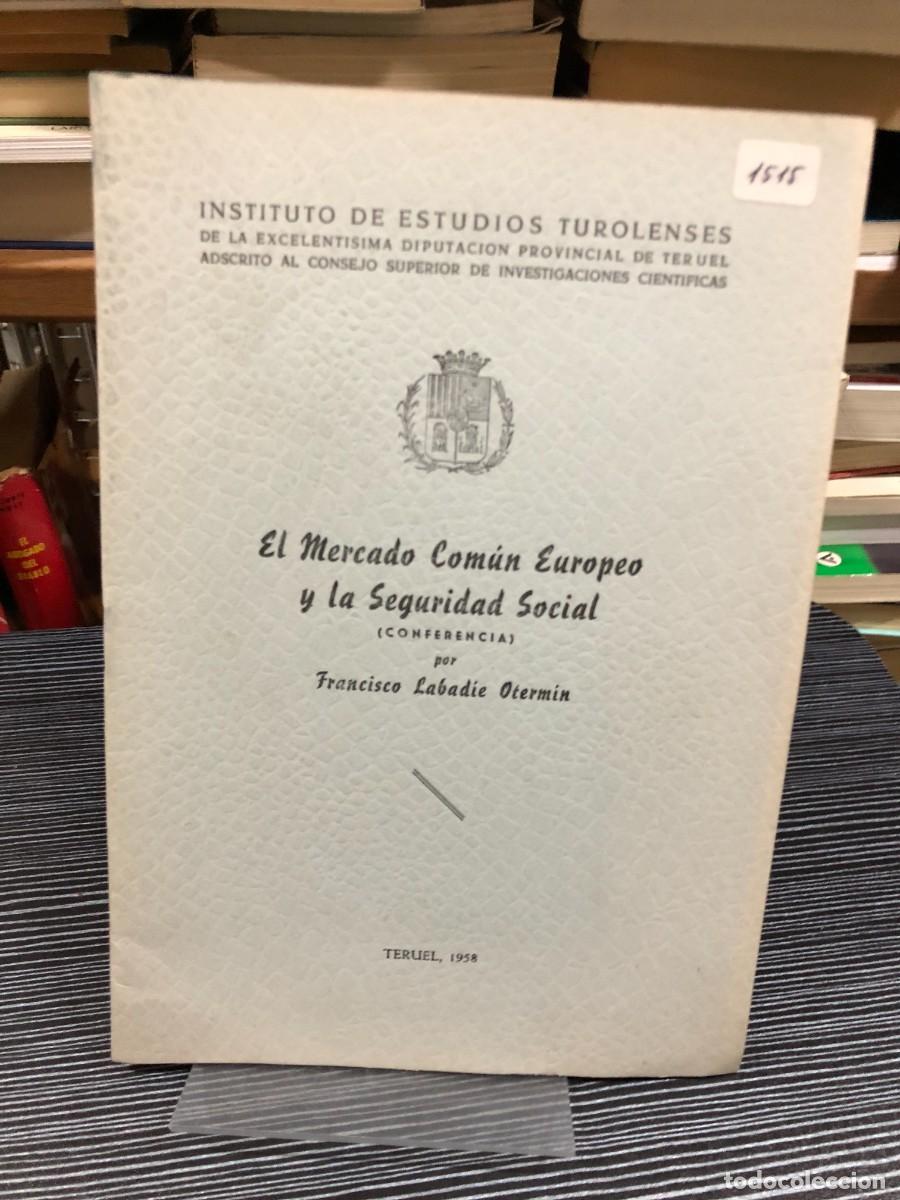 Libros: El Mercado Com&uacute;n Europeo y la Seguridad Social (1958) Francisco Labadie Otermin / Inst. de Estudios
