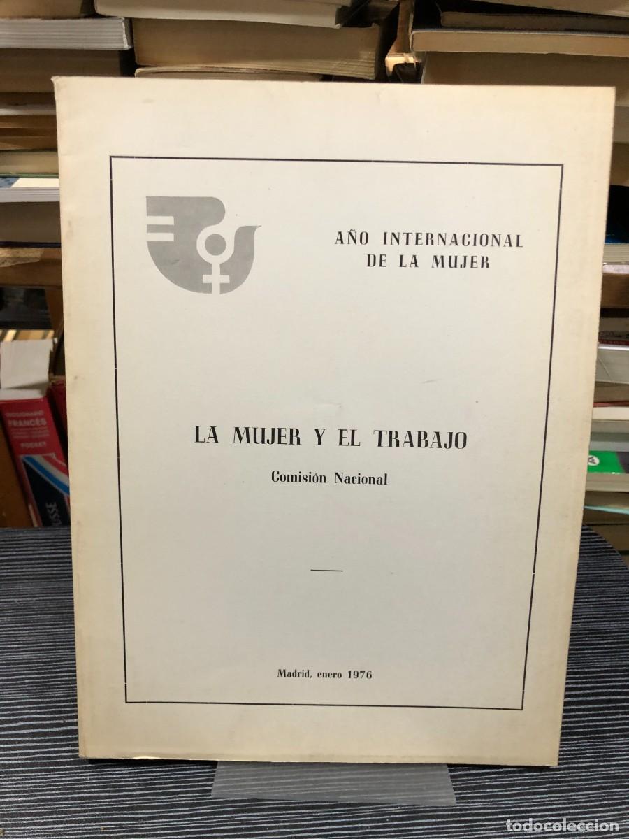 Libros: La mujer y el trabajo (Enero 1976) Comisi&oacute;n Nacional (A&ntilde;o Internacional de la Mujer)