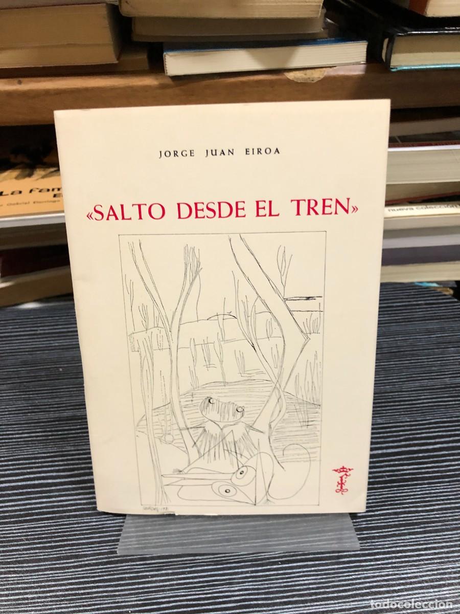 Libros: Salto desde el tren Jorge Juan Eiroa - Foto 1