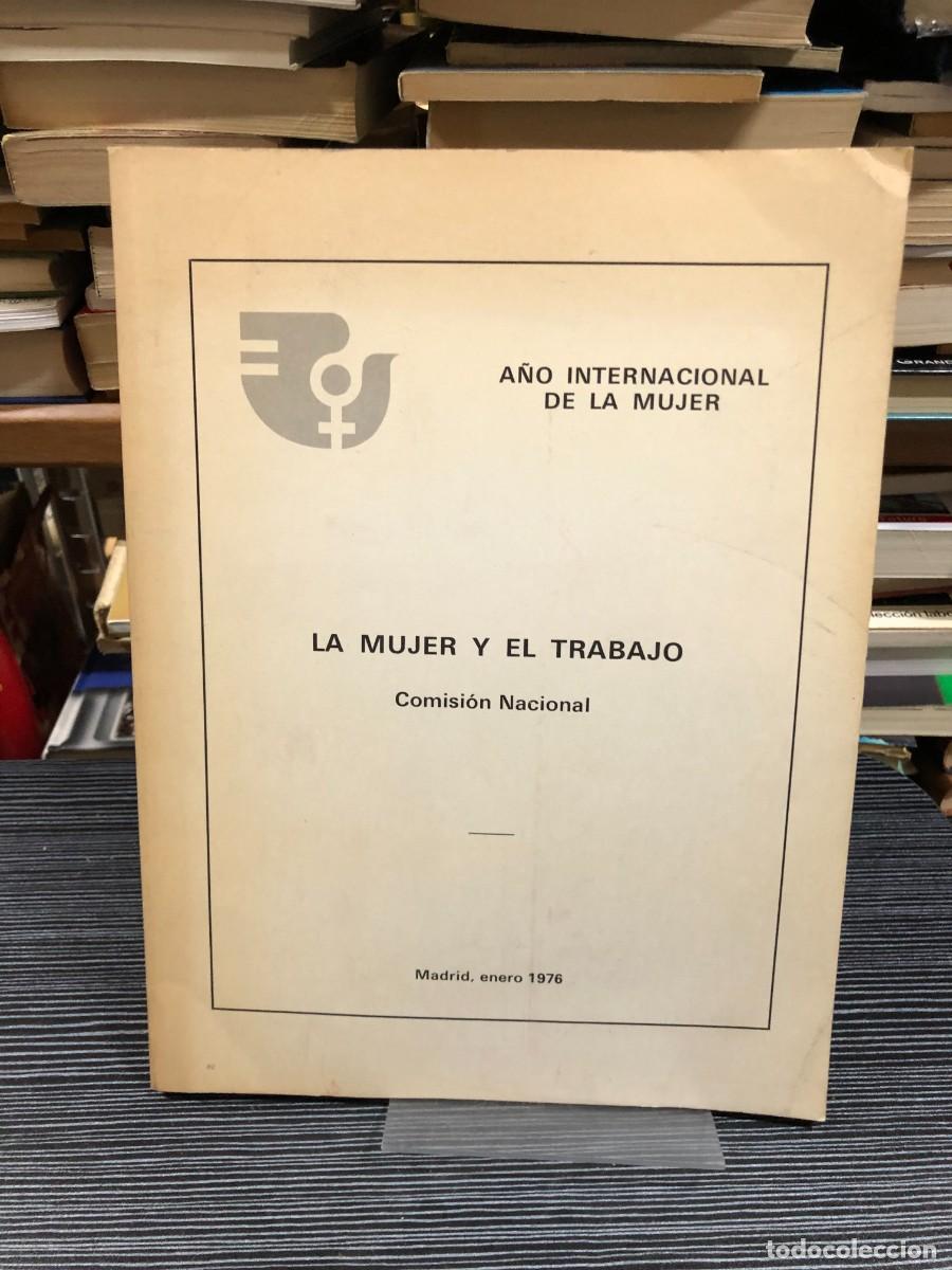 Libros: La mujer y el trabajo (Madrid, enero 1976) Comisi&oacute;n Nacional (A&ntilde;o Internacional de la Mujer)
