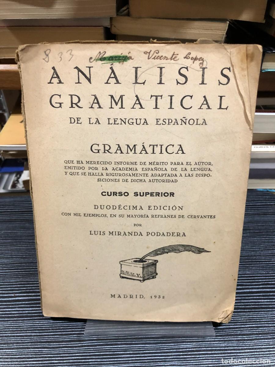 Libros: An&aacute;lisis gramatical de la lengua espa&ntilde;ola (Duod&eacute;cima edici&oacute;n, 1932) Luis Miranda Podadera