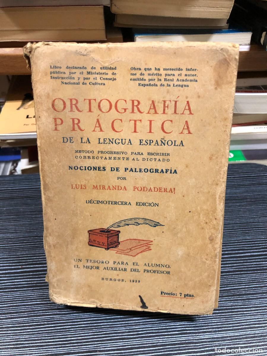 Libros: Ortograf&iacute;a Pr&aacute;ctica de la Lengua Espa&ntilde;ola (1939) Luis Miranda Podadera