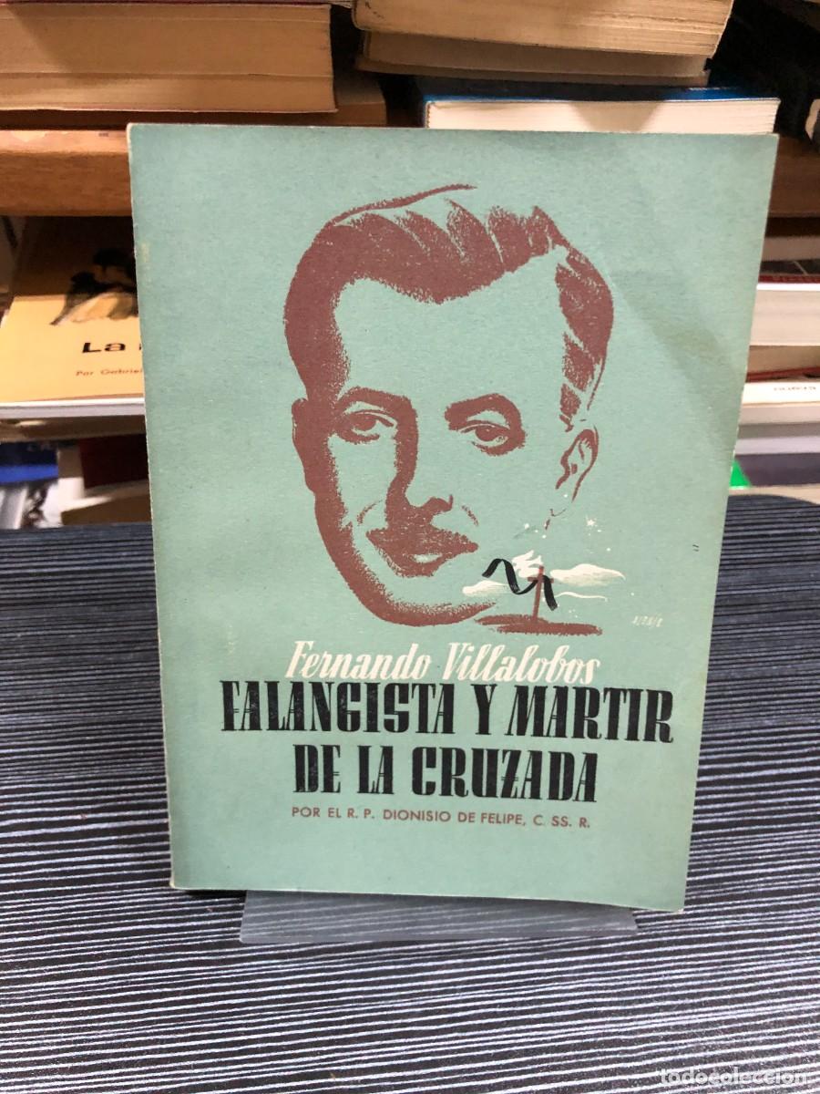 Libros: Fernando Villalobos: Falangista y M&aacute;rtir de la Cruzada R. P. Dionisio de Felipe