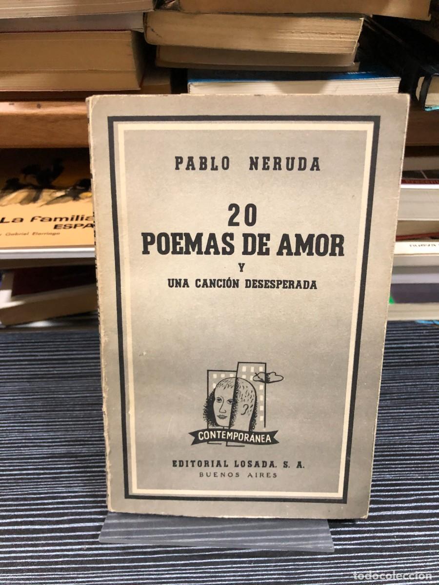 Libros: 20 poemas de amor y una canci&oacute;n desesperada Pablo Neruda (Editorial Losada)