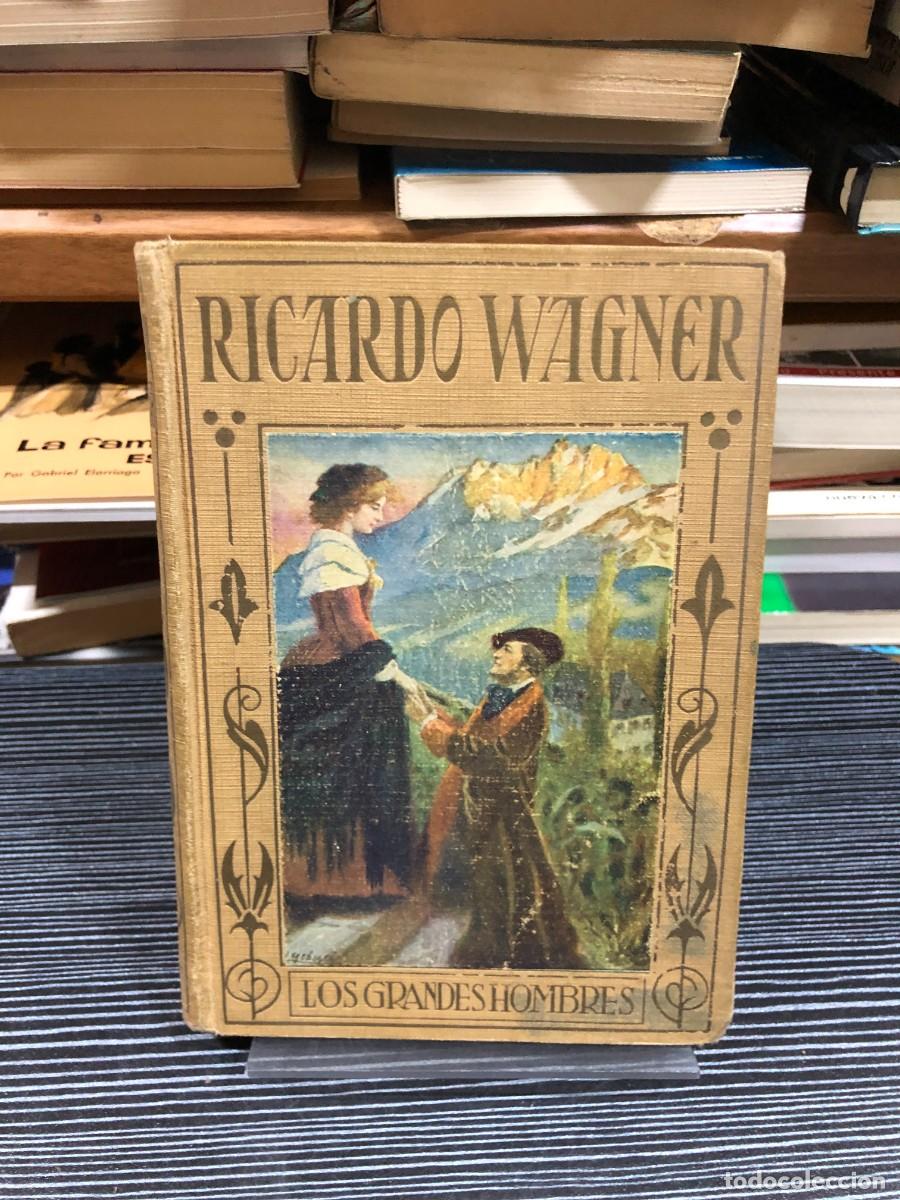 Libros: Ricardo Wagner (Colecci&oacute;n Los Grandes Hombres)