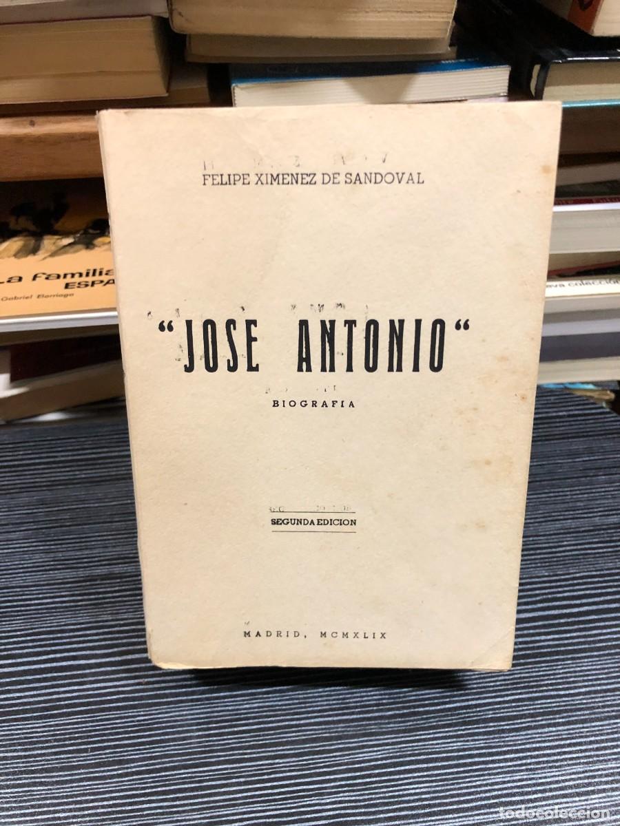 Libros: Jos&eacute; Antonio (Biograf&iacute;a) (Segunda Edici&oacute;n, 1949 / MCMXLIX) Felipe Xim&eacute;nez de Sandoval