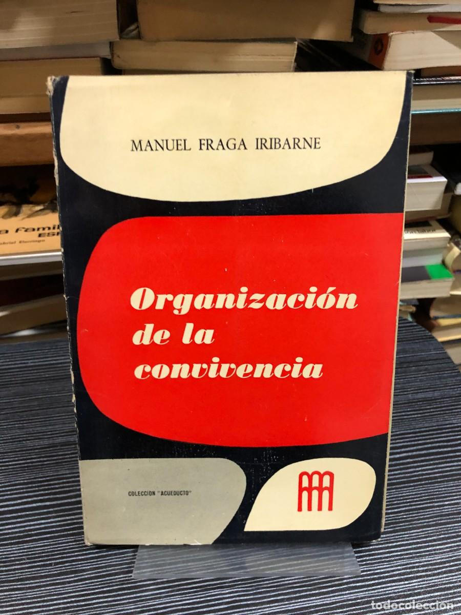 Libros: Organizaci&oacute;n de la convivencia (Colecci&oacute;n Acueducto) Manuel Fraga Iribarne