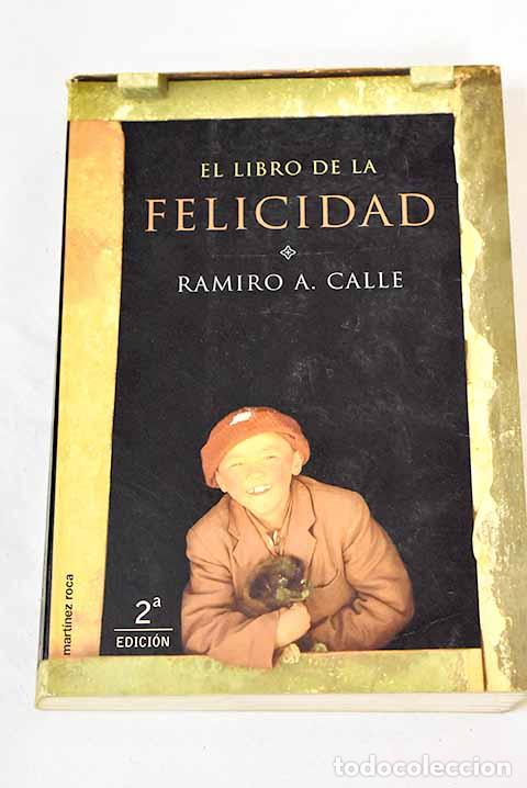 Libros: El libro de la felicidad.- Calle, Ramiro