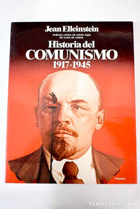Libros: Historia del comunismo : 1917-1945.- Elleinstein, Jean