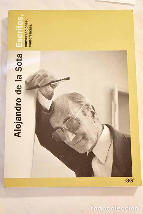 Libros: Escritos, conversaciones, conferencias.- Sota, Alejandro de la