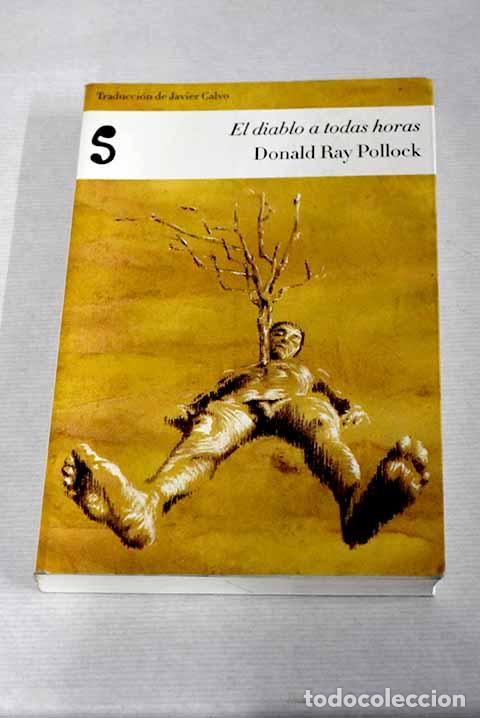 Libros: El diablo a todas horas.- Pollock, Donald Ray