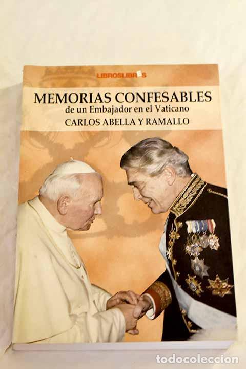 Libros: Memorias confesables.- Abella y Ramallo, Carlos